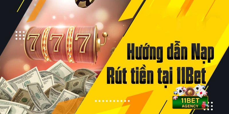 Điều kiện rút tiền 11Bet người chơi nên biết